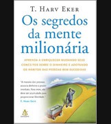 OS SEGREDOS DA MENTE MILIONÁRIA T.HARV EKER